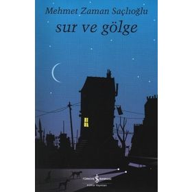 Sur ve Gölge Mehmet Zaman Saçlıoğlu Yapı Kredi Yayınları
