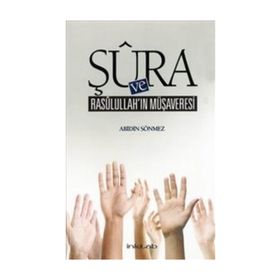 Şura ve Rasulullah’ın Müşaveresi - av abidin sonmez