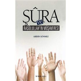 Şura ve Rasulullah’ın Müşaveresi - av abidin sonmez