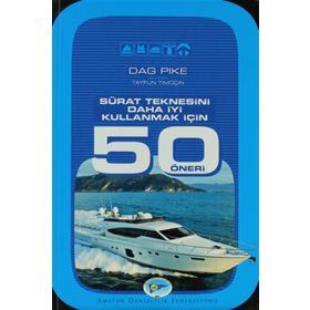 SÜRAT TEKNESINI DAHA İYİ KULLANMAK İÇİN 50 ÖNERİ - DAG PIKE