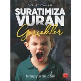Suratımıza Vuran Gerçekler - Oya Adıyaman
