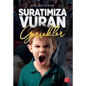 Suratımıza Vuran Gerçekler - Oya Adıyaman
