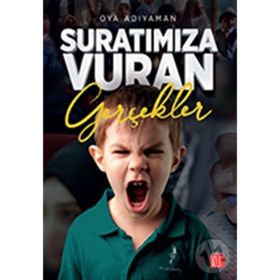 Suratımıza Vuran Gerçekler - Oya Adıyaman