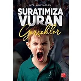 Suratımıza Vuran Gerçekler - Oya Adıyaman