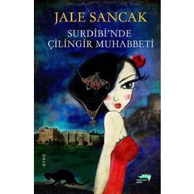 SURDIBI'NDE ÇİLİNGİR MUHABBETI - JALE SANCAK