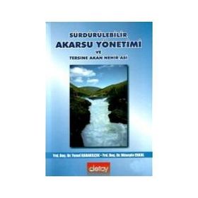 SÜRDÜRÜLEBİLİR AKARSU YÖNETİMİ VE TERSINE AKAN NEHIR: ASI - HÜSEYİN ERKUL;YUSUF KARAKILÇIK