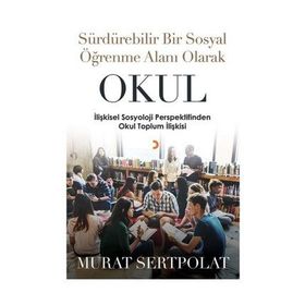 Sürdürülebilir Bir Sosyal Öğrenme Alanı Olarak Okul - Murat Sertpolat