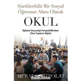 Sürdürülebilir Bir Sosyal Öğrenme Alanı Olarak Okul - Murat Sertpolat