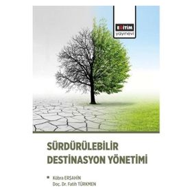 Sürdürülebilir Destinasyon Yönetimi - Fatih Türkmen
