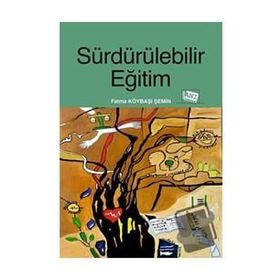 Sürdürülebilir Eğitim - Fatma Köybaşı Şemin