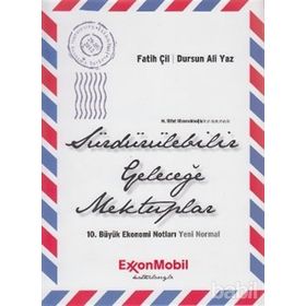 SÜRDÜRÜLEBILIR GELECEĞE MEKTUPLAR 10. BÜYÜK EKONOMI NOTLARI - DURSUN ALI YAZ;FATIH ÇIL