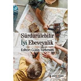 Sürdürülebilir İyi Ebeveynlik Uygulamaları - Gülüş Türkmen