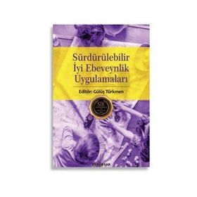 Sürdürülebilir İyi Ebeveynlik Uygulamaları - Gülüş Türkmen