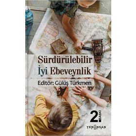 Sürdürülebilir İyi Ebeveynlik Uygulamaları - Gülüş Türkmen