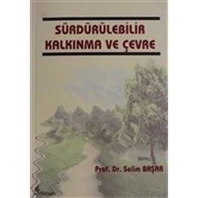 Sürdürülebilir Kalkınma ve Çevre Selim Başar