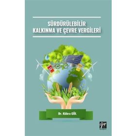 Sürdürülebilir Kalkınma ve Çevre Vergileri - Kübra Gül