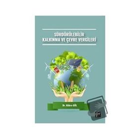 Sürdürülebilir Kalkınma ve Çevre Vergileri - Kübra Gül