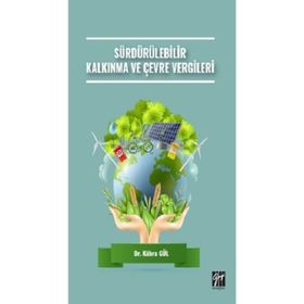 Sürdürülebilir Kalkınma ve Çevre Vergileri - Kübra Gül