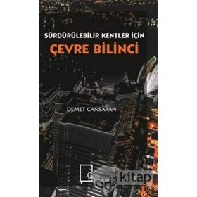 Sürdürülebilir Kentler İçin Çevre Bilinci - Demet Cansaran