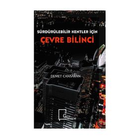 Sürdürülebilir Kentler İçin Çevre Bilinci - Demet Cansaran