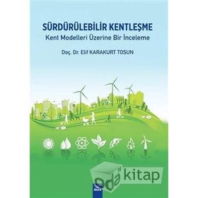 Sürdürülebilir Kentleşme - Elif Karakurt Tosun
