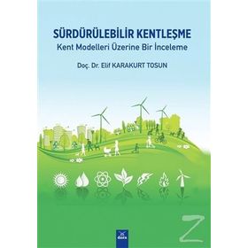 Sürdürülebilir Kentleşme - Elif Karakurt Tosun