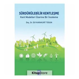 Sürdürülebilir Kentleşme - Elif Karakurt Tosun