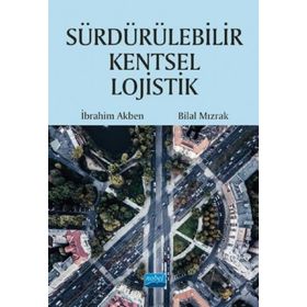 Sürdürülebilir Kentsel Lojistik - Nobel Yayınevi