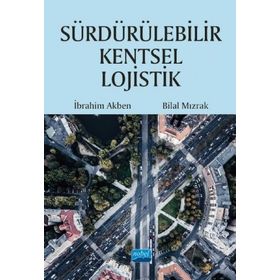 Sürdürülebilir Kentsel Lojistik - Nobel Yayınevi