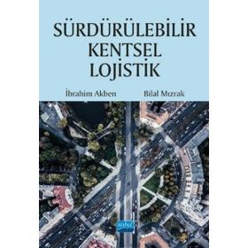 Sürdürülebilir Kentsel Lojistik - Nobel Yayınevi