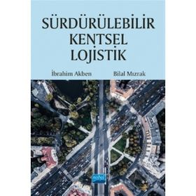 Sürdürülebilir Kentsel Lojistik - Nobel Yayınevi