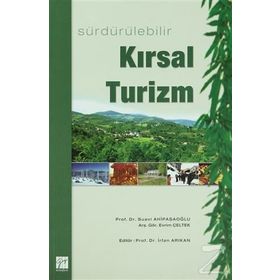 Sürdürülebilir Kırsal Turizm - Suavi Ahipaşaoğlu İrfan Arıkan Evrim Çeltek
