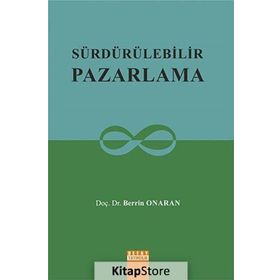Sürdürülebilir Pazarlama - Berrin Onaran