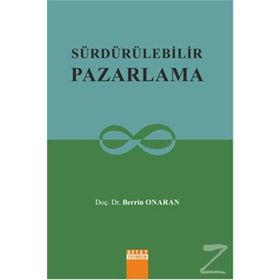 Sürdürülebilir Pazarlama - Berrin Onaran