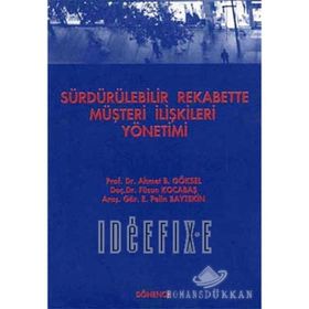 Sürdürülebilir Rekabette Müşteri İlişkileri Yönetimi - Füsun Kocabaş