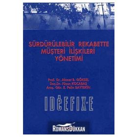 Sürdürülebilir Rekabette Müşteri İlişkileri Yönetimi - Füsun Kocabaş