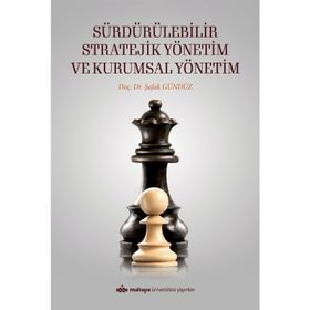 Sürdürülebilir Stratejik Yönetim ve Kurumsal Yönetim - Şafak Gündüz