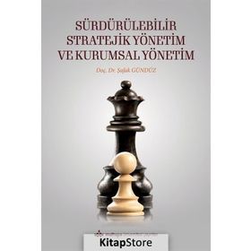 Sürdürülebilir Stratejik Yönetim ve Kurumsal Yönetim - Şafak Gündüz