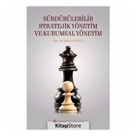Sürdürülebilir Stratejik Yönetim ve Kurumsal Yönetim - Şafak Gündüz