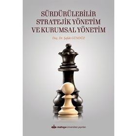 Sürdürülebilir Stratejik Yönetim ve Kurumsal Yönetim - Şafak Gündüz