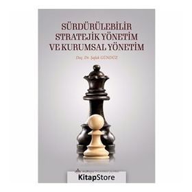 Sürdürülebilir Stratejik Yönetim ve Kurumsal Yönetim - Şafak Gündüz