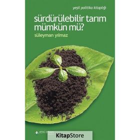 Sürdürülebilir Tarım Mümkün mü? - Süleyman Yılmaz