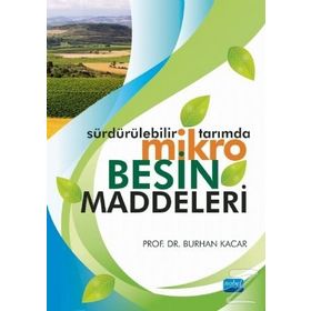 Sürdürülebilir Tarımda Mikro Besin Maddeleri - Burhan Kacar