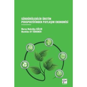Sürdürülebilir Üretim Perspektifinden Paylaşım Ekonomisi - Gazi Kitabevi