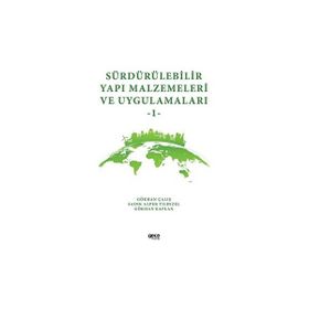 Sürdürülebilir Yapı Malzemeleri ve Uygulamaları 1 Gökhan Çalış