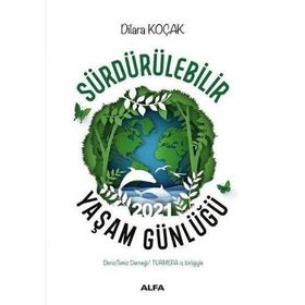 Sürdürülebilir Yaşam Günlüğü 2021 - Dilara Koçak