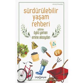 SÜRDÜRÜLEBILIR YAŞAM REHBERI - SCOTT KELLOG;STACY PETTIGREW