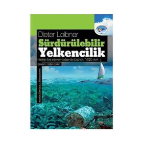 SÜRDÜRÜLEBILIR YELKENCILIK HALATLARI FORA EDERKEN DOĞAYI DA DÜŞÜNÜN- YEŞIL OLUN! - DIETER LOIBNER