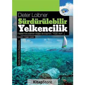 SÜRDÜRÜLEBILIR YELKENCILIK HALATLARI FORA EDERKEN DOĞAYI DA DÜŞÜNÜN- YEŞIL OLUN! - DIETER LOIBNER