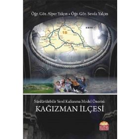 Sürdürülebilir Yerel Kalkınma Model Önerisi: Kağızman İlçesi Alper Yalçın